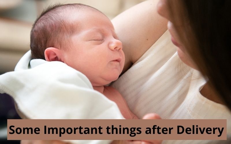 Some Important Things After Delivery