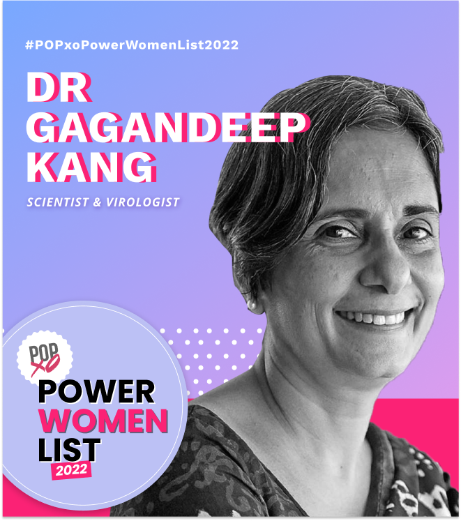 POPxo Power Women List 2022: Dr Gagandeep Kang, The Expert Who Bolstered India’s COVID-19 Response