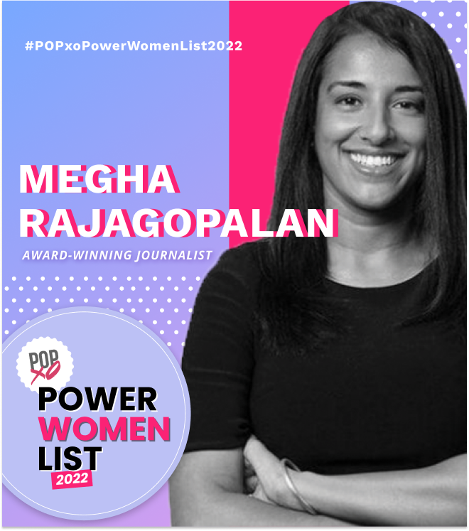 POPxo Power Women List 2022: Megha Rajagopalan, The Journalist Proving ...