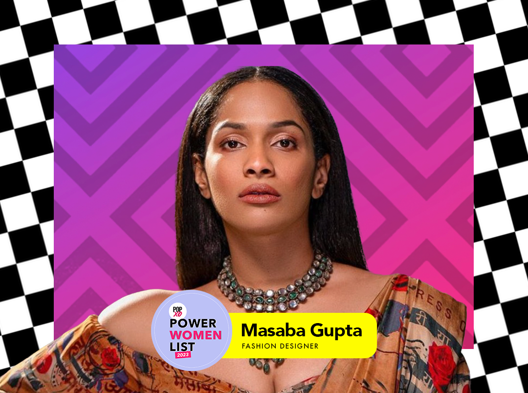 POPxo Power Women List 2023: Masaba Gupta, <strong>The Only Indian Designer To Headline A Netflix Show</strong>